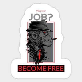 Missing Your Job?  Become Free Sticker